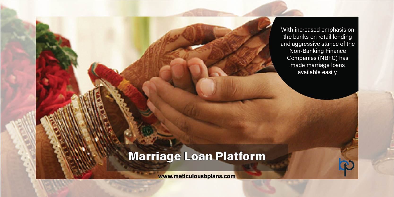 ONLINE MARRIAGE LOAN PROVIDING PLATFORM - Meticulous Business Plans