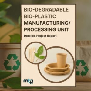 Bio-Degradable Bio-Plastic Manufacturing Business DPR