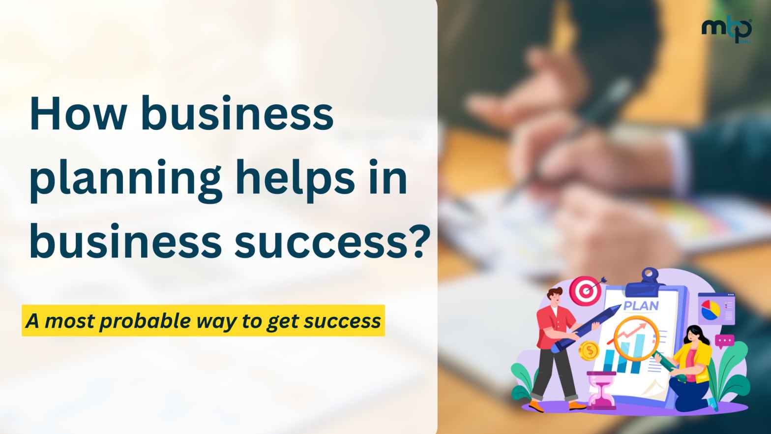 How Business Plan helps in business success