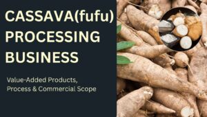 How to start Cassava(fufu) Processing Business