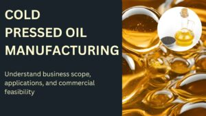 how to start cold pressed oil manufacturing