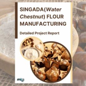 Singada (Water Chestnut) Flour Manufacturing DPR
