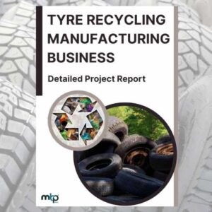 Tyre Recycling Manufacturing DPR