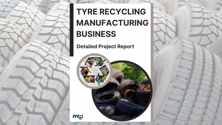 Tyre Recycling Manufacturing DPR