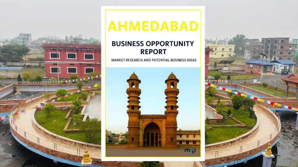Ahmedabad business opportunity report
