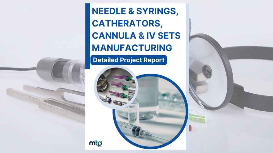 NEEDLE & SYRINGS, CATHERATORS, CANNULA & IV SETS MANUFACTURING DPR
