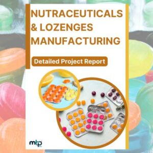 NUTRACEUTICALS & LOZENGES MANUFACTURING DPR