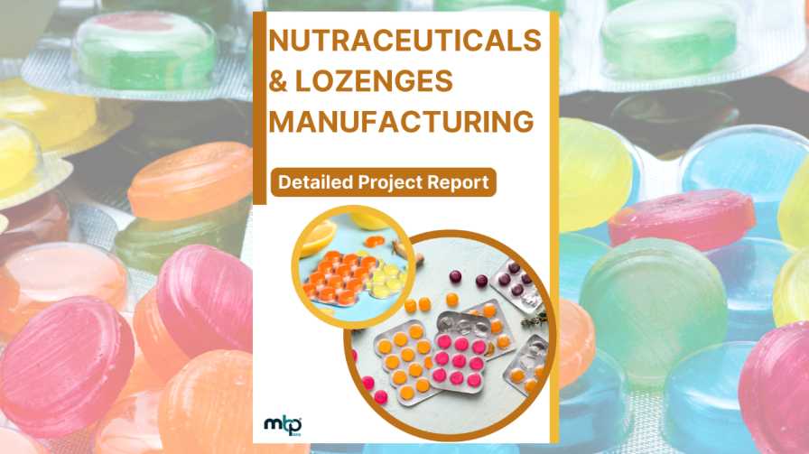 NUTRACEUTICALS & LOZENGES MANUFACTURING DPR