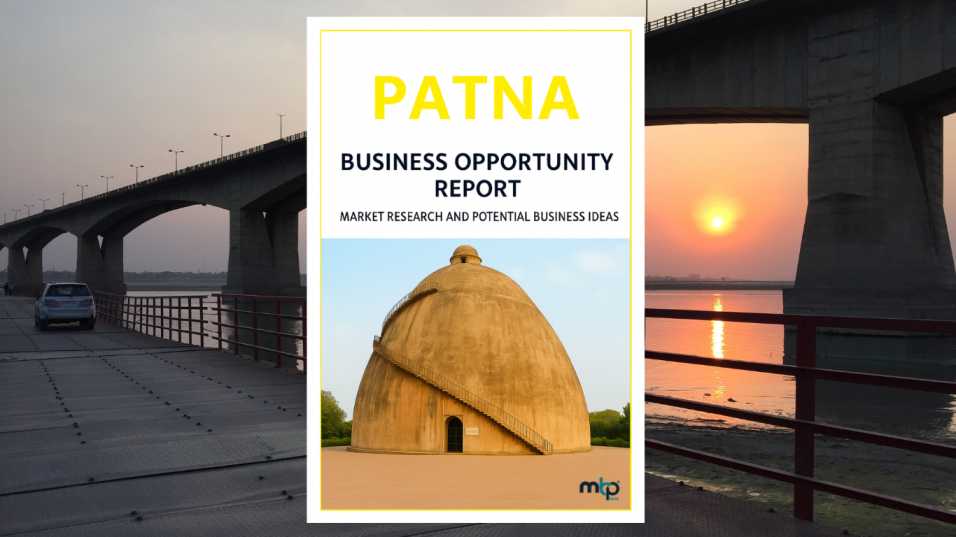 Patna Business Opportunities Report