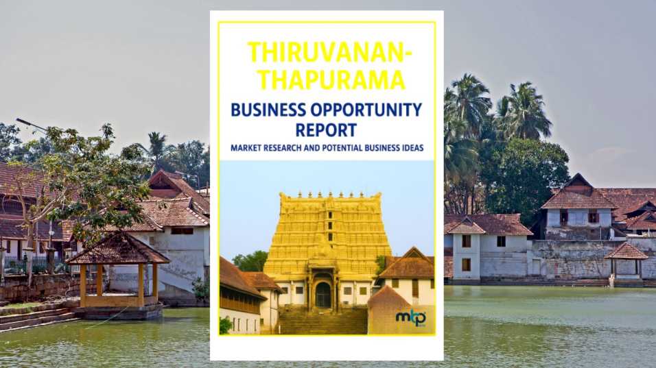 Thiruvananthapuram Business Opportunity Report
