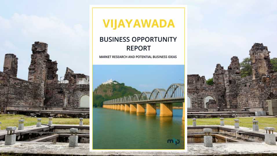 Vijayawada Business Opportunity Report