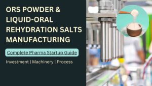 How to start oral rehydration salts manufacturing