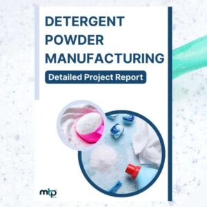 Detergent Powder Manufacturing Project Report