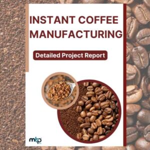 Instant Coffee Manufacturing Project Report