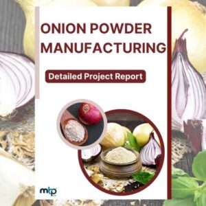 Onion Powder Manufacturing Project Report