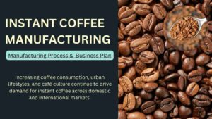 How to Start Instant Coffee Manufacturing Business